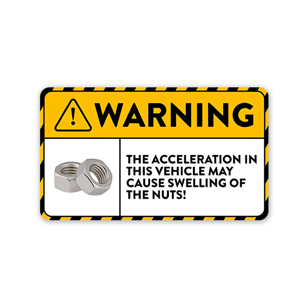 Acceleration Cause Swelling Nuts Car Sticker - Image 2