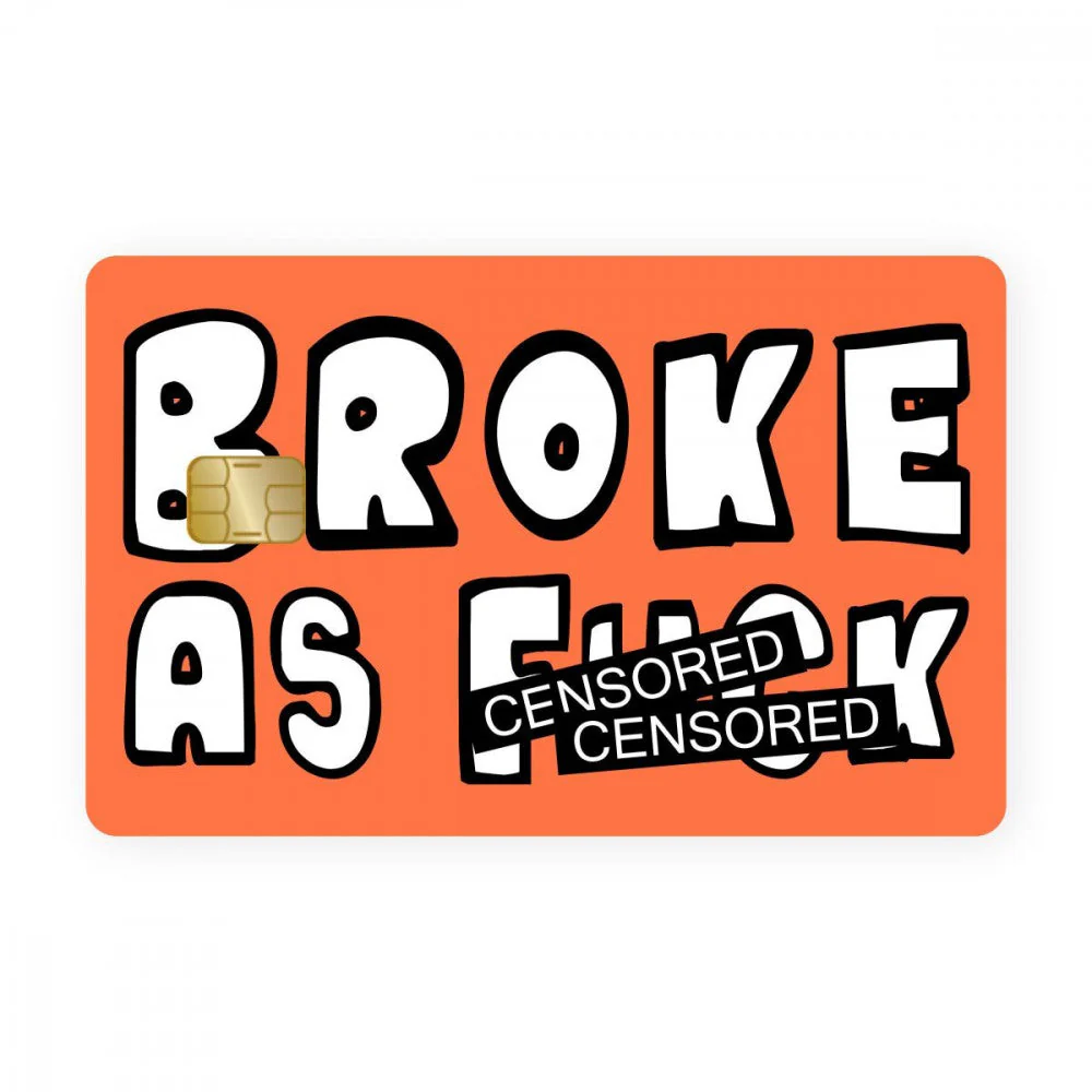 Broke As Fk Card WrapCart X Jumbo