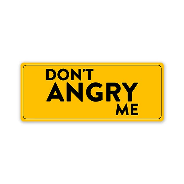 Don'T Angry Me Car Bumper Sticker