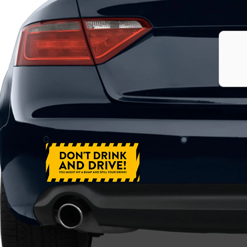 Don'T Drink And Drive! Car Bumper Sticker - Image 2