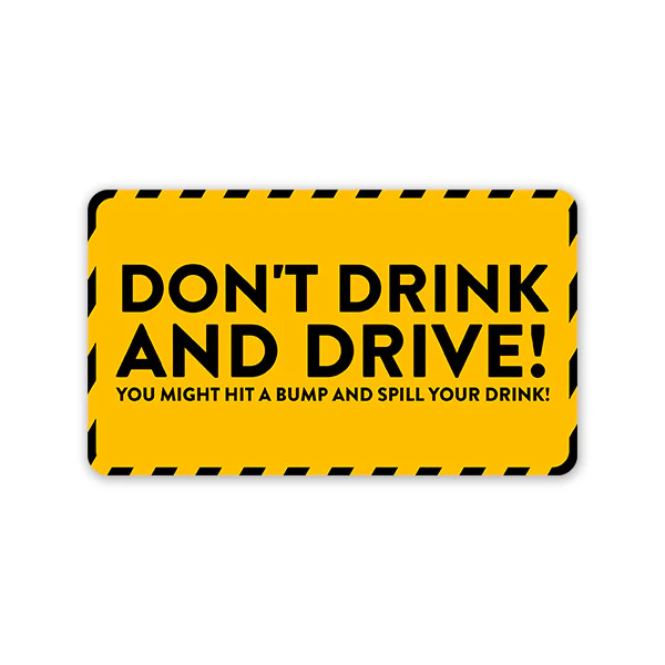 Don'T Drink And Drive! Car Sticker