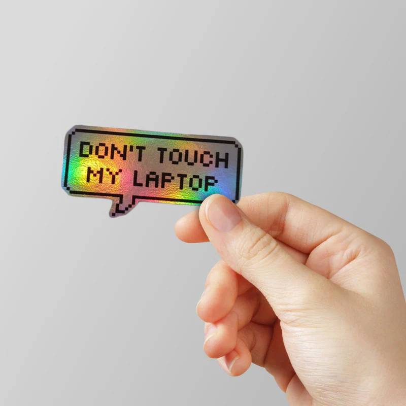 Dont Touch My Laptop Holographic Laptop Sticker