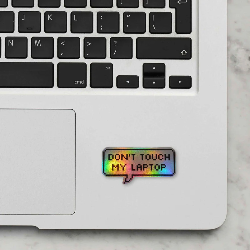 Dont Touch My Laptop Holographic Laptop Sticker - Image 2