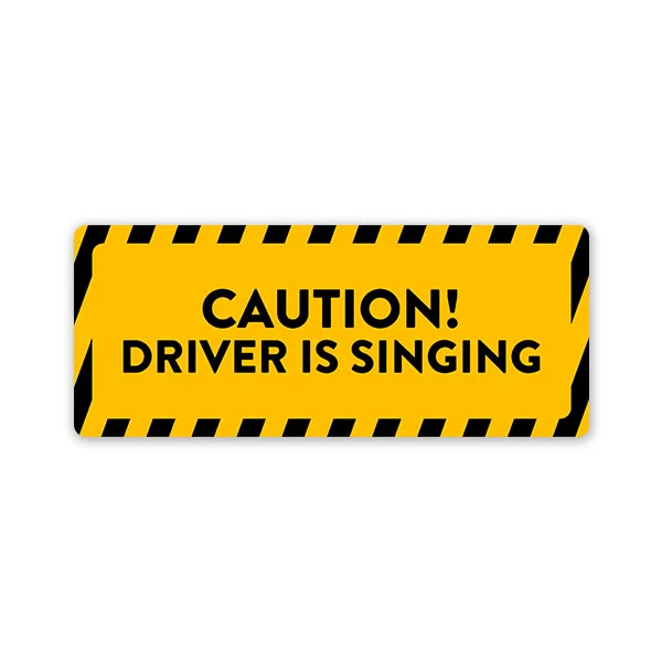 Driver Is Singing Car Bumper Sticker