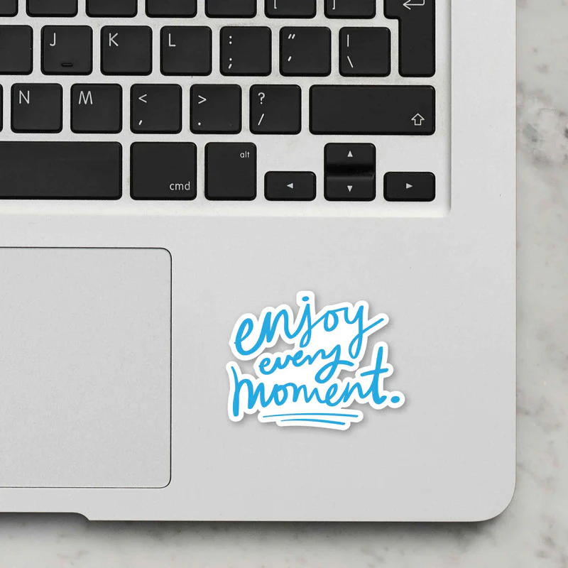 Enjoy Every Moment Laptop Sticker - Image 2