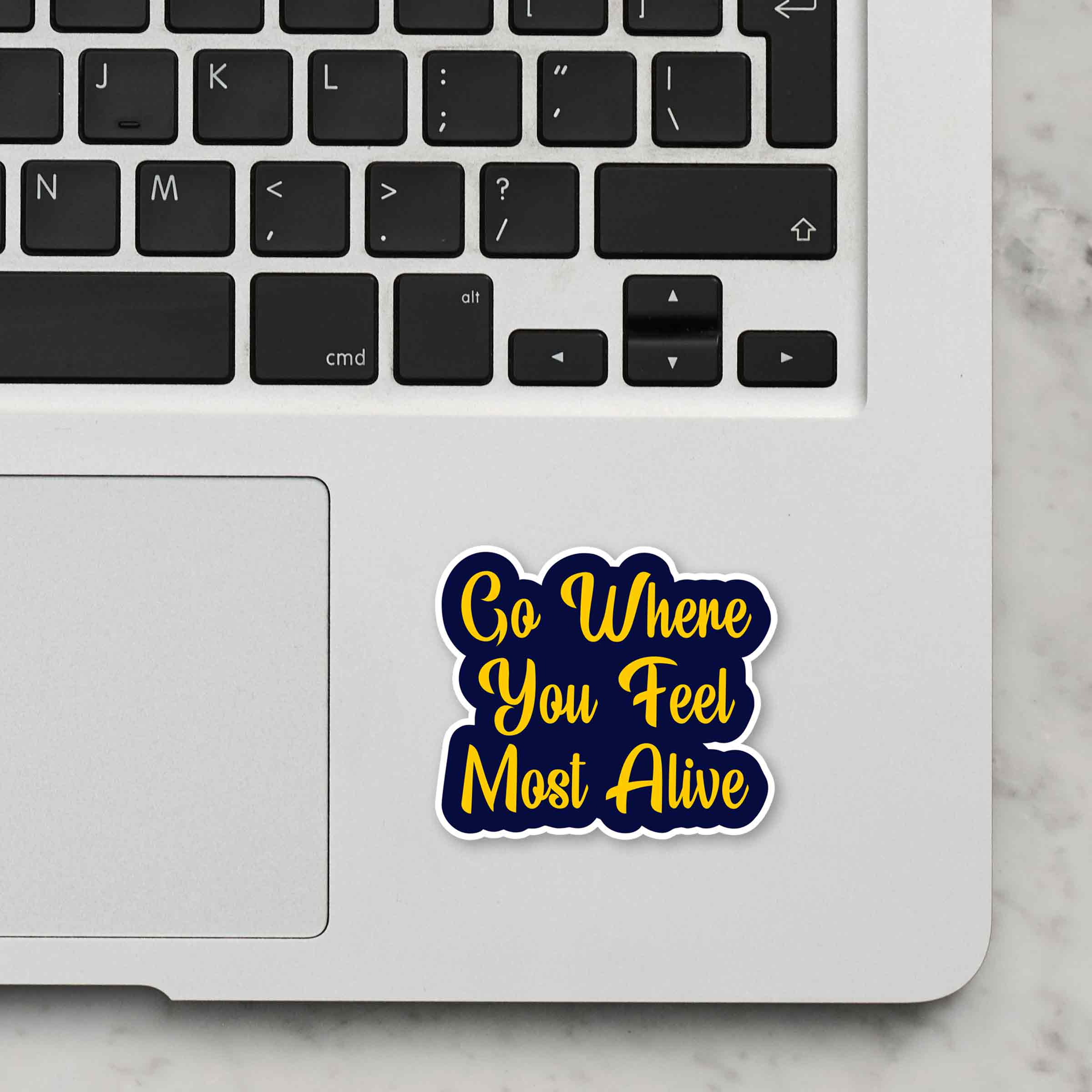 Go Where You Fell Most Alive Laptop Sticker - Image 2