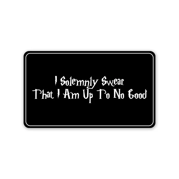 I Am Up To No Good Car Sticker
