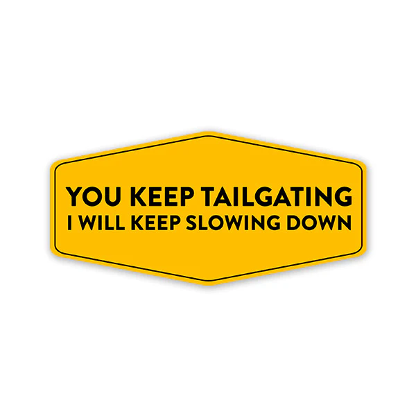 Keep Tailgating Car Sticker - Image 2