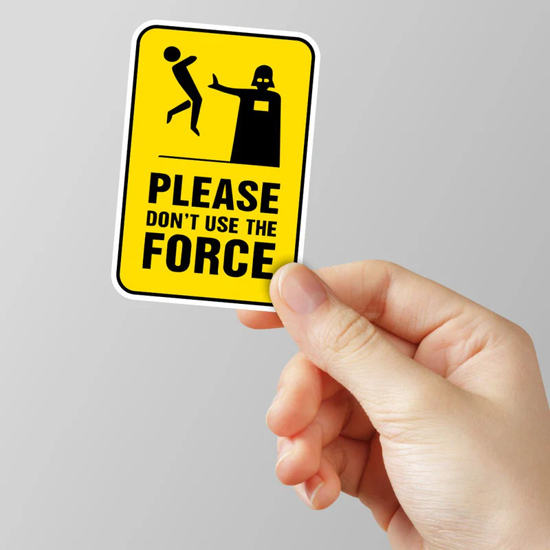 Please Don't Use The Force Laptop Sticker