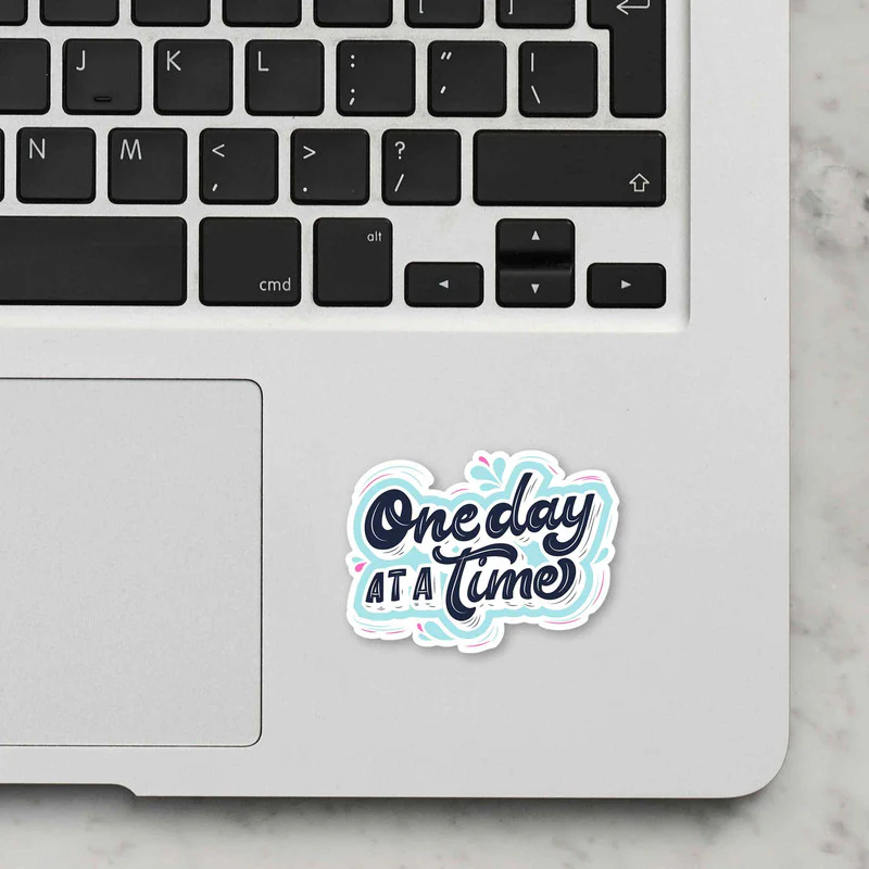 One Day At A Time Laptop Sticker - Image 2