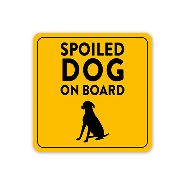 Spoiled Dog On Board Car Sticker