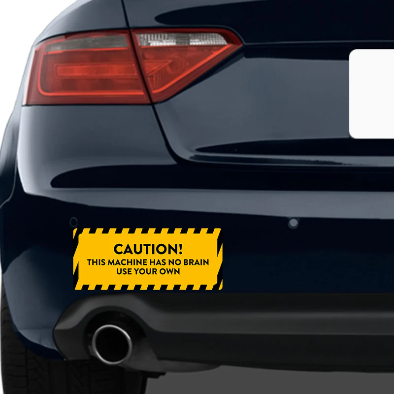 This Machine Has No Brain Car Bumper Sticker - Image 2